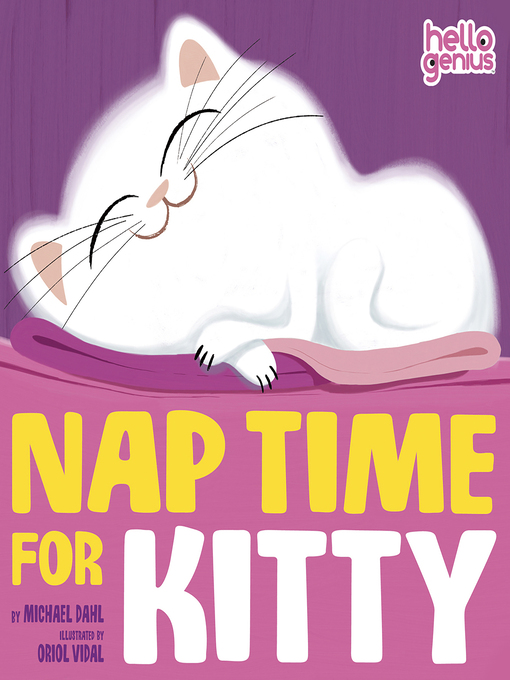 Title details for Nap Time for Kitty by Michael Dahl - Available